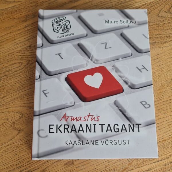 Armastus ekraani tagant . Kaaslane võrgust . Maire Soiluva