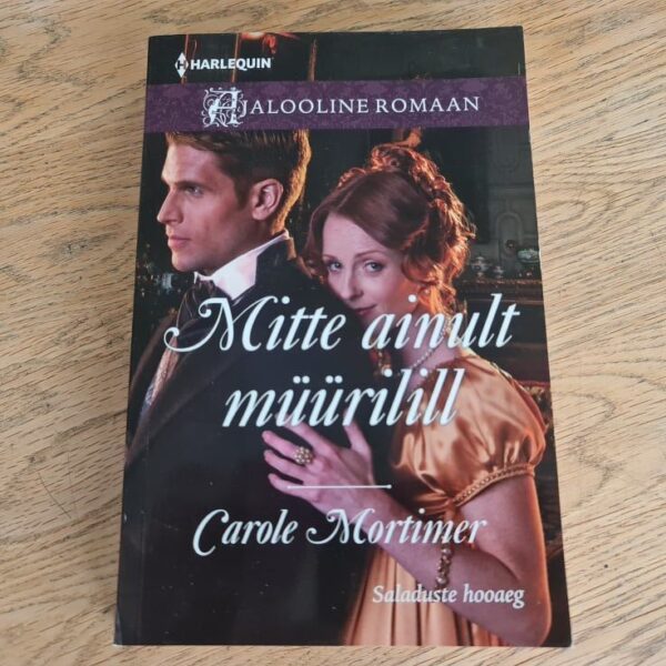 Mitte ainult müürilill . Carole Mortimer