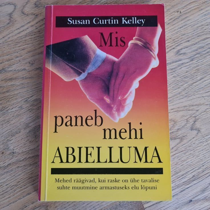 Mis paneb mehi abielluma . Susan Curtin Kelley
