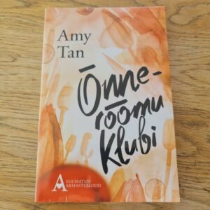 Õnnerõõmu Klubi . Amy Tan . UUS!