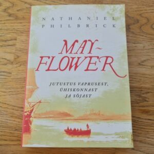 81980696 Mayflower . Jutustus vaprusest ühiskonnast ja sõjast