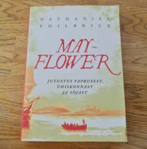 Mayflower . Jutustus vaprusest ühiskonnast ja sõjast