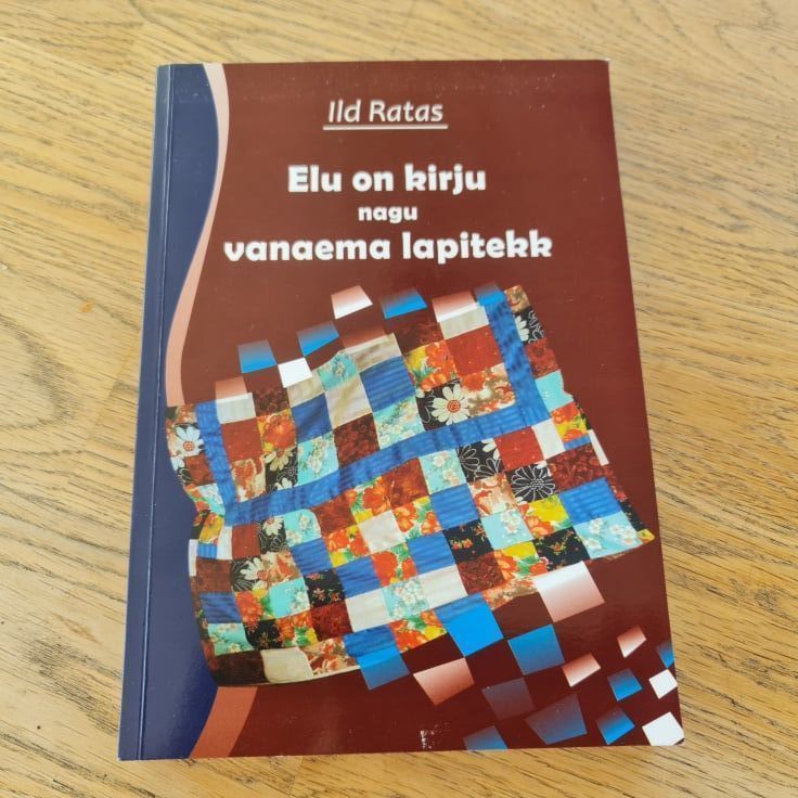 81980853 Elu on kirju nagu vanaema lapitekk . Ild Ratas