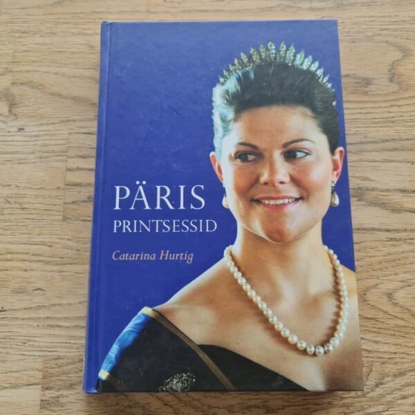Päris printsessid . Catarina Hurtig