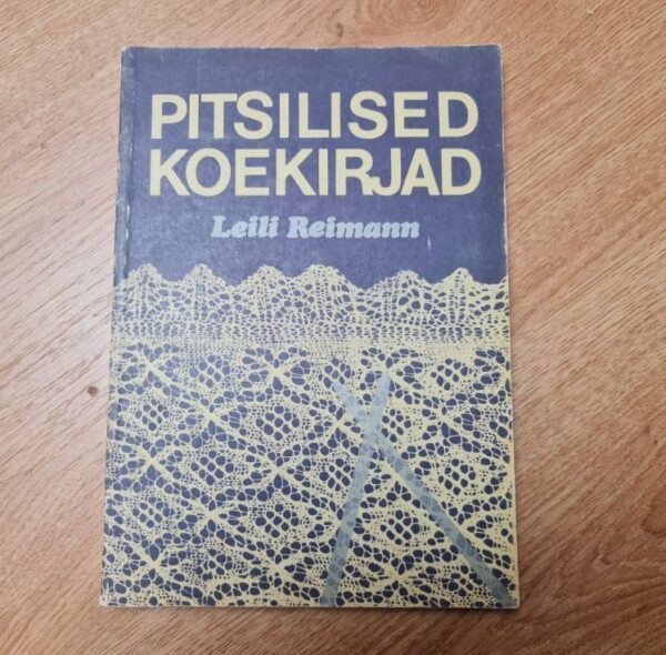 Pitsilised koekirjad . Leili Reimann