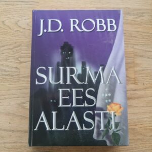 Surma ees alasti . J. D. Robb