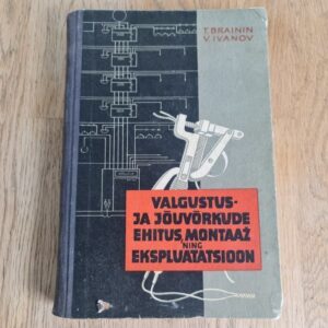 Valgustus- ja jõuvõrkude ehitus montaaž ning ekspluatatsioon