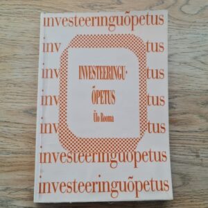 Investeeringuõpetus . Ülo Rooma