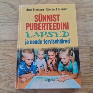 Sünnist puberteedini . Lapsed ja nende tervisehäired