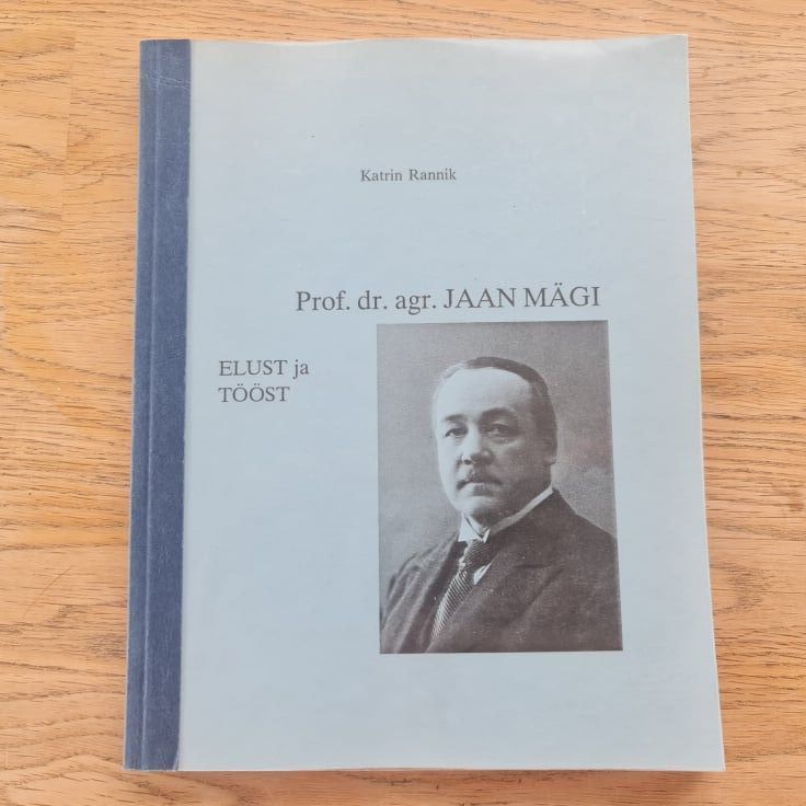 82749378 Prof dr agr Jaan Mägi elust ja tööst . Katrin Rannik
