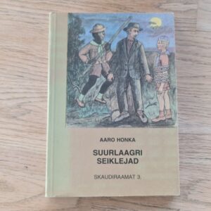 Suurlaagri seiklejad . Skaudijutt . Aaro Honka