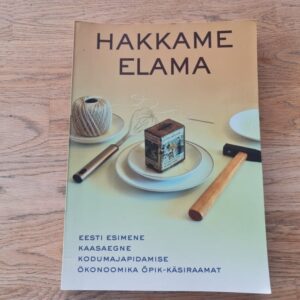Hakkame elama . Erki Aavik