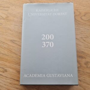 Kaiserliche Universität Dorpat 200 370 Academia Gustaviana