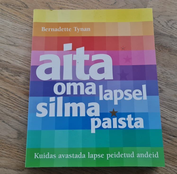 Aita oma lapsel silma paista . Bernadette Tynan