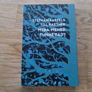 Mida mehed tunnevad . Stephan Bartels ja Till Raether
