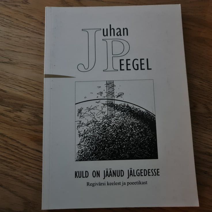 83295167 Kuld on jäänud jälgedesse . Juhan Peegel