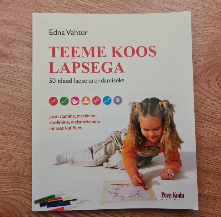 Teeme koos lapsega . Edna Vahter