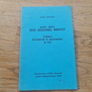 Kuidas sündis Eesti Iseseisvuse Manifest . 1978