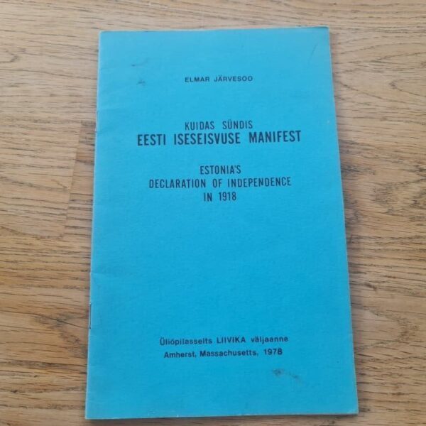 Kuidas sündis Eesti Iseseisvuse Manifest . 1978