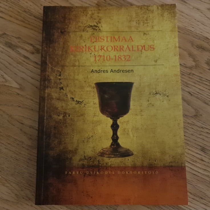 83771065 Eestimaa kirikukorraldus 1710-1832 . Andres Andresen