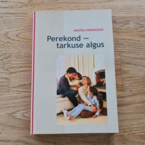 Perekond  tarkuse algus . Anatoli Nekrassov