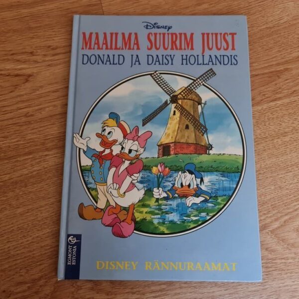 Maailma suurim juust . Donald ja Daisy Hollandis . Disney