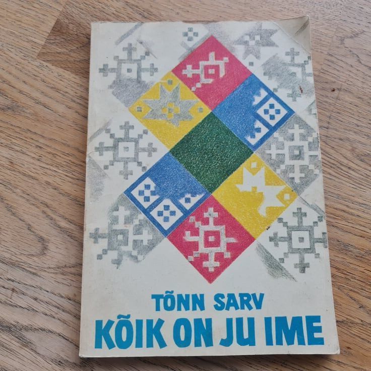 84177038 Kõik on ju ime . Tõnn Sarv