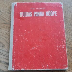 Kuidas panna nööpe . Tiia Toomet