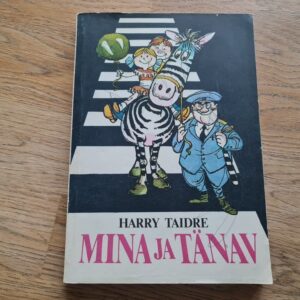Mina ja tänav . Harry Taidre