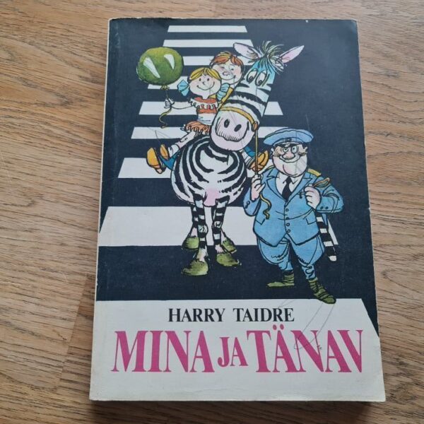 Mina ja tänav . Harry Taidre