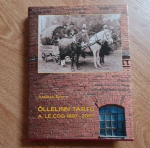 Õllelinn Tartu . A. Le Coq'i 200 . Andres Sepp