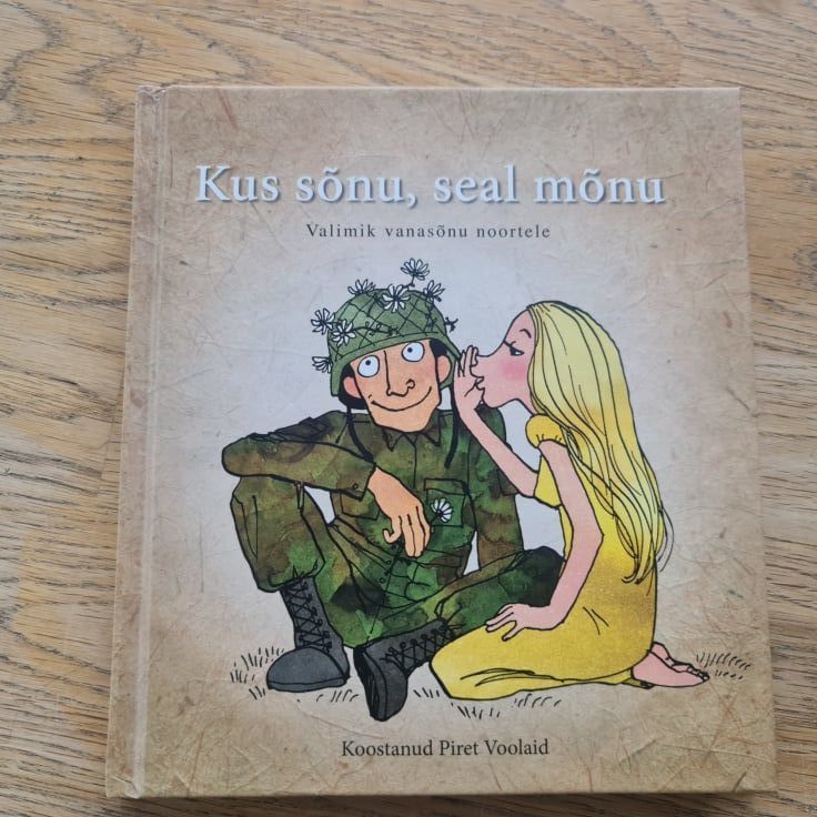 84311713 Kus sõnu seal mõnu . Valimik vanasõnu noortele