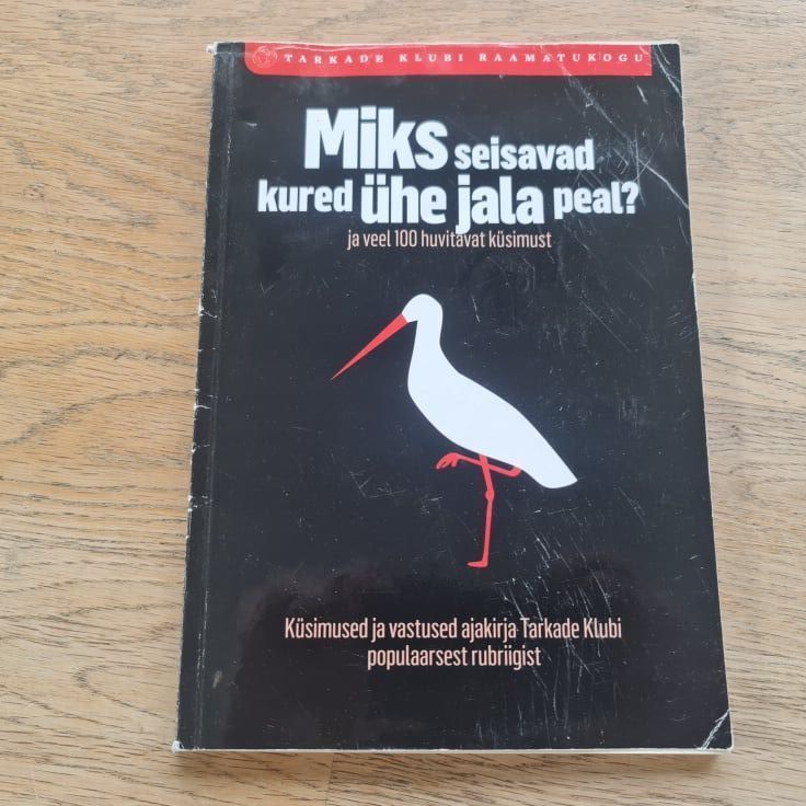 84571588 Miks seisavad kured ühe jala peal..100 huvitavat küsimust