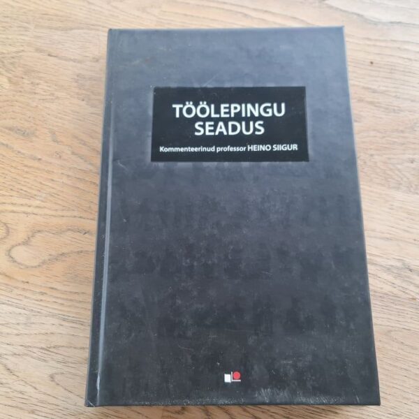 Töölepingu seadus kommenteerinud professor Heino Siigur