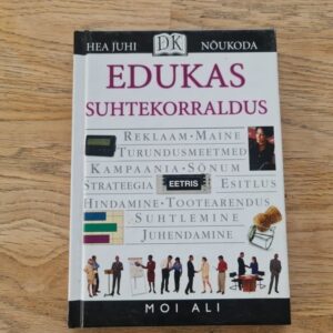 Edukas suhtekorraldus . Moi Ali