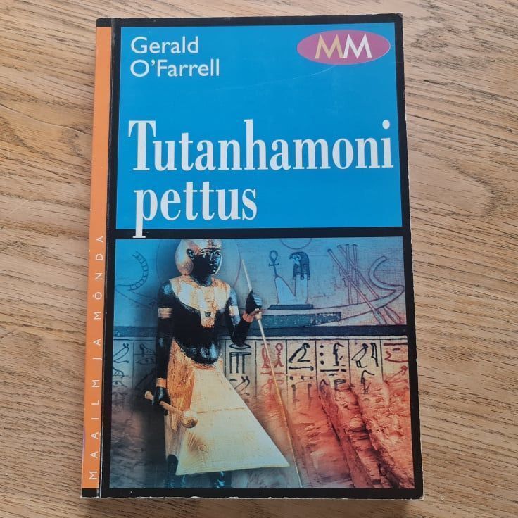 84762638 Tutanhamoni pettus . Enno Eesmaa, Gerald OFarrell ja Christi