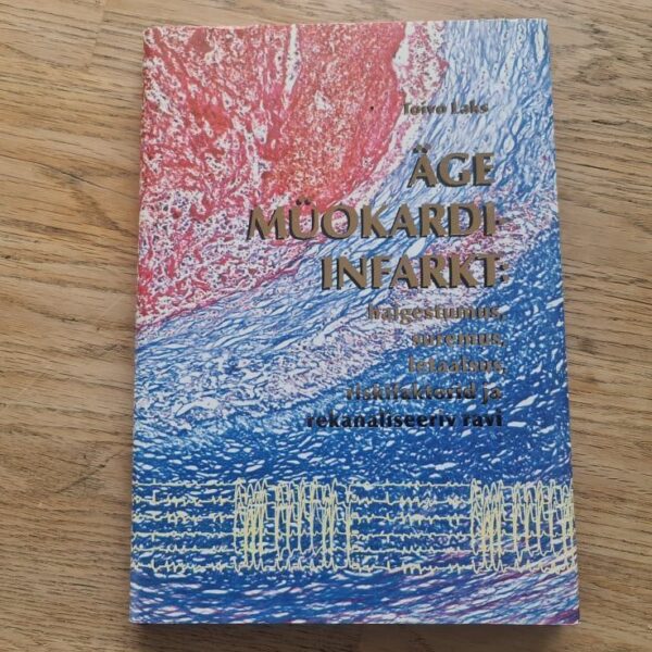 Äge müokardiinfarkt . Toivo Laks