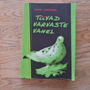 84786892 Tiivad varvaste vahel . Tuija Lehtinen