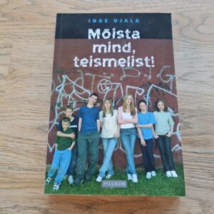 Mõista mind teismelist! Inge Ojala