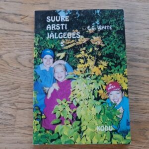 Suure Arsti jälgedes 5 . Ellen Gould White