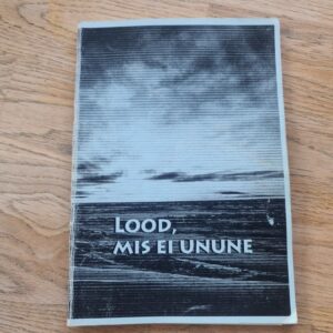 Lood mis ei unune . Kogumik küüditamismälestusi