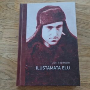 Ilustamata elu . Jüri Freimuth