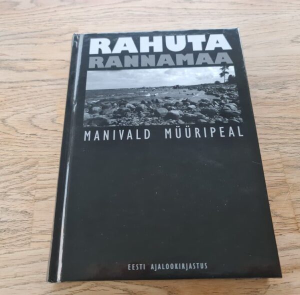 Rahuta rannamaa . Manivald Müüripeal