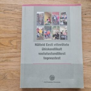 Näiteid Eesti ettevõtete ühiskondlikult vastutustundlikest..