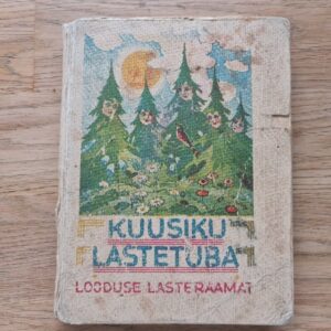 Kuusiku lastetuba . Looduse lasteraamat nr4