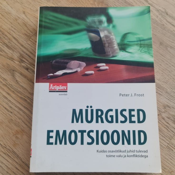 Mürgised emotsioonid . Peter J. Frost
