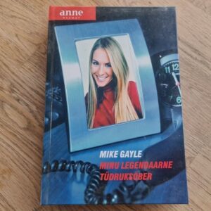 Minu legendaarne tüdruksõber . Mike Gayle