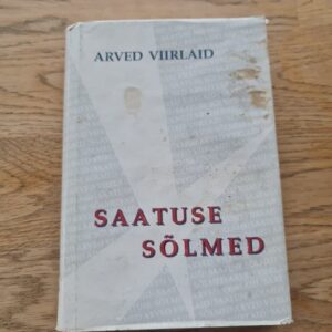 Saatuse sõlmed . Arved Viirlaid