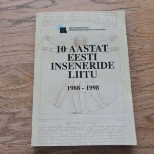 10 aastat Eesti Inseneride Liitu 1988-1998