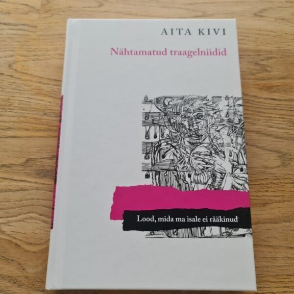 Nähtamatud traagelniidid . Aita Kivi